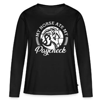My horse ate my paycheck - - Women's Premium Organic Long Sleeve Shirt - black - Front - Julia (174cm)