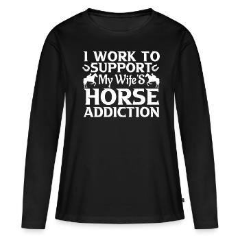 I work to prevent my wife's horse addiction - Women's Premium Organic Long Sleeve Shirt - black - Front - Julia (174cm)