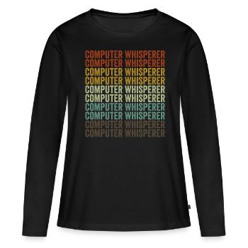 Computer Whisperer Computer Nerd IT Helpdesk - T-shirt manches longues Premium bio Femme - noir - Devant - Julia (174cm)