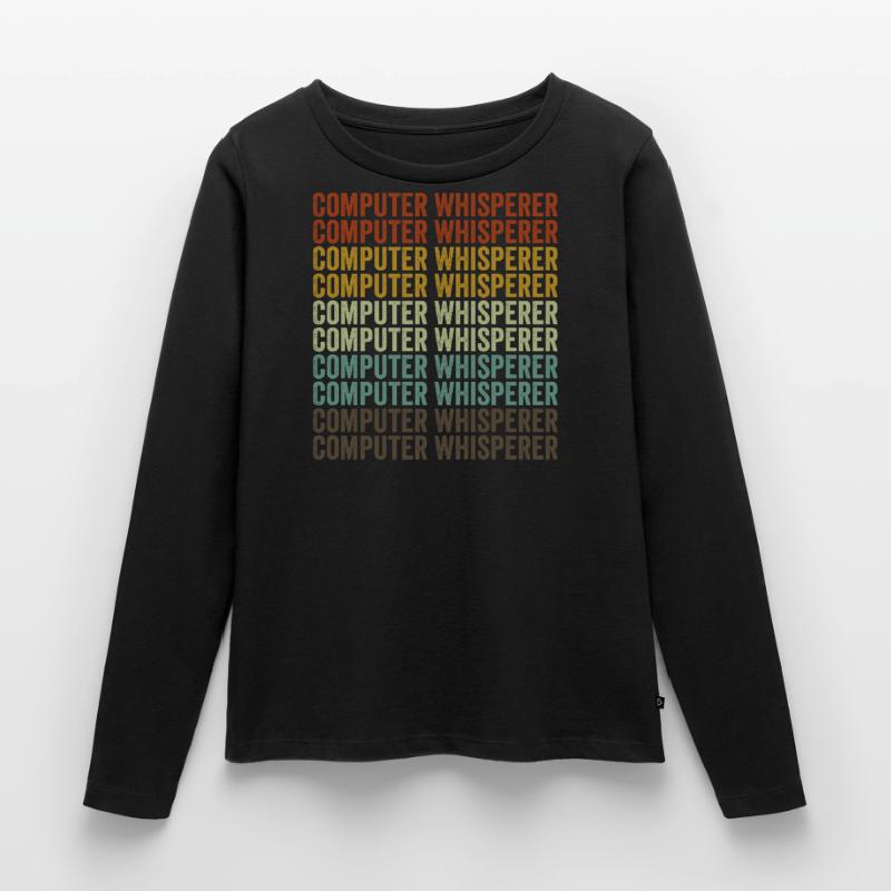 Computer Whisperer Computer Nerd IT Helpdesk T-shirt manches longues Premium bio Femme