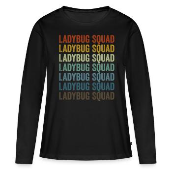 Ladybug Squad Entomologist Bugs Lover Bugs Collect - T-shirt manches longues Premium bio Femme - noir - Devant - Julia (174cm)
