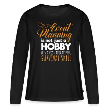 Event Planning, Event Planner - Women's Premium Organic Long Sleeve Shirt - black - Front - Julia (174cm)