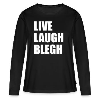 Live Laugh Blegh Heavy Metal Metalcore - T-shirt manches longues Premium bio Femme - noir - Devant - Julia (174cm)