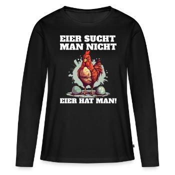 Eier sucht man nicht Eier hat man Hahn Ostern - Frauen Premium Bio Langarmshirt - Schwarz - Vorne - Julia (174cm)