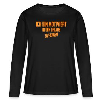 Arbeit Motiviert Urlaub Sommerurlaub - Frauen Premium Bio Langarmshirt - Schwarz - Vorne - Julia (174cm)