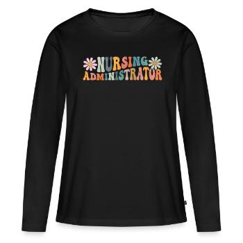 Groovy Nursing Administrator Nursing Home Admi - Women's Premium Organic Long Sleeve Shirt - black - Front - Julia (174cm)