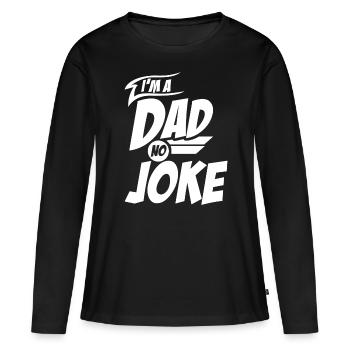 Lustiger Witz Vater Vater Witze - Frauen Premium Bio Langarmshirt - Schwarz - Vorne - Julia (174cm)