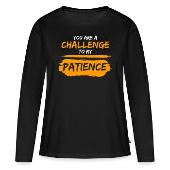 Impatient Impatience Patience Patient - Frauen Premium Bio Langarmshirt - Schwarz - Vorne - Julia (174cm)