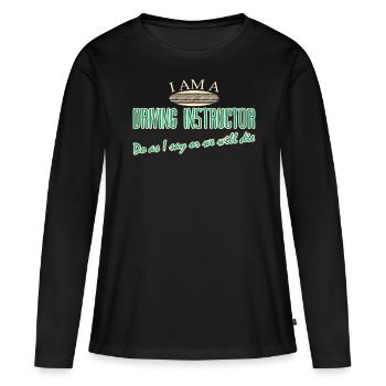 Moniteur d’auto-école Blague Professeur de conduite - T-shirt manches longues Premium bio Femme - noir - Devant - Julia (174cm)