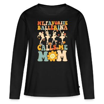 Meine Lieblingsballerina nennt mich Mama Groovy Ba - Frauen Premium Bio Langarmshirt - Schwarz - Vorne - Julia (174cm)