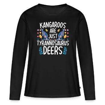 Kangaroos are just Tyrannosaurus deer Funny Kä - Women's Premium Organic Long Sleeve Shirt - black - Front - Julia (174cm)