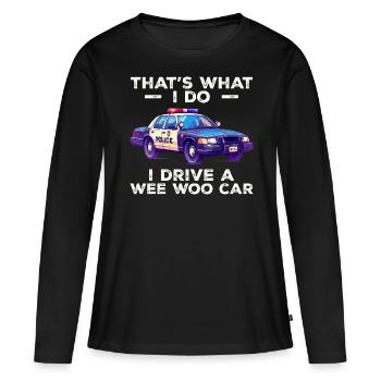 Das ist es, was ich tue, ich fahre ein kleines Auto - Frauen Premium Bio Langarmshirt - Schwarz - Vorne - Julia (174cm)
