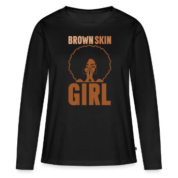 Brown Skin Girl Melanin Brown Skin Black - Women's Premium Organic Long Sleeve Shirt - black - Front - Julia (174cm)