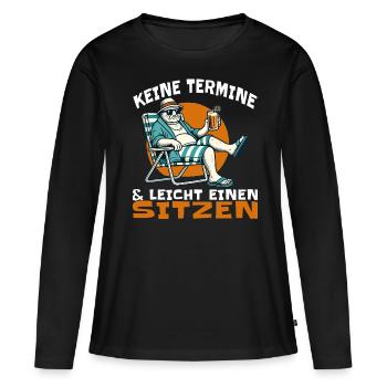Keine Termine und leicht einen sitzen - Frauen Premium Bio Langarmshirt - Schwarz - Vorne - Julia (174cm)