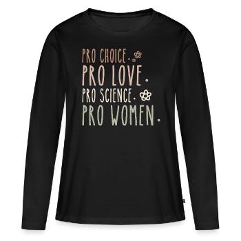 Pro Choice Pro Love Pro Science Pro Women Feminist - T-shirt manches longues Premium bio Femme - noir - Devant - Julia (174cm)