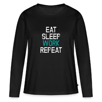 Mangez sommeil travail répétez le travail cadeau bourreau de travail - T-shirt manches longues Premium bio Femme - noir - Devant - Julia (174cm)