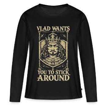 Vlad Do You Want To Stay King's Graphic - Women's Premium Organic Long Sleeve Shirt - black - Front - Julia (174cm)
