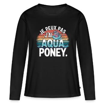 Je peux pas j'ai Aqua Poney - T-shirt manches longues Premium bio Femme - noir - Devant - Julia (174cm)