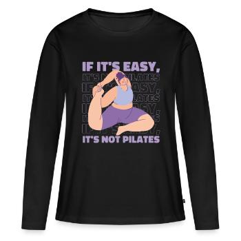 If It's easy, it's not pilates yoga T-Shirt - Women's Premium Organic Long Sleeve Shirt - black - Front - Julia (174cm)