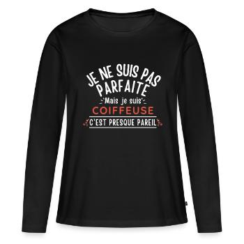 Je ne suis pas parfaite mais je suis COIFFEUSE - T-shirt manches longues Premium bio Femme - noir - Devant - Julia (174cm)