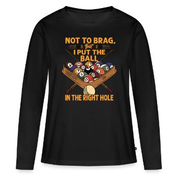 Pas pour me vanter, mais j’ai mis la balle dans le bon trou - T-shirt manches longues Premium bio Femme - noir - Devant - Julia (174cm)