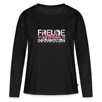 Freude ist nur ein Mangel an Information - Frauen Premium Bio Langarmshirt - Schwarz - Vorne - Julia (174cm)