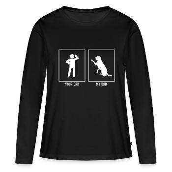 Your Father - My Father - Dog Friendly - Women's Premium Organic Long Sleeve Shirt - black - Front - Julia (174cm)