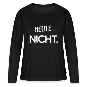 Heute nicht - Frauen Premium Bio Langarmshirt - Schwarz - Vorne - Julia (174cm)