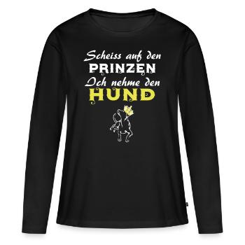 SCHEISS AUF DEN PRINZEN ICH NEHME DEN HUND - Frauen Premium Bio Langarmshirt - Schwarz - Vorne - Julia (174cm)