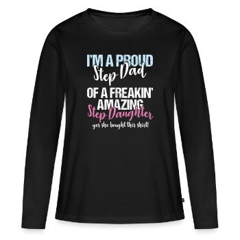 Stepdad I'm A Proud Step Dad Of Amazing Step - Women's Premium Organic Long Sleeve Shirt - black - Front - Julia (174cm)