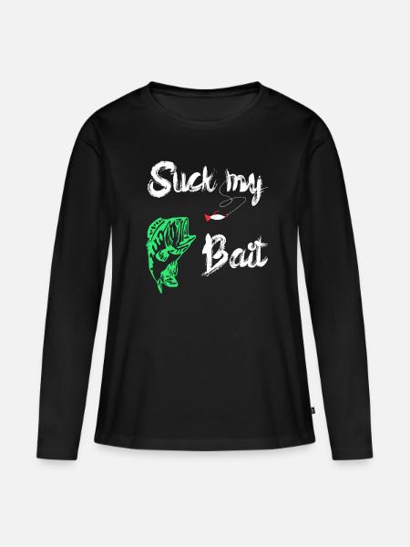 Suck My Bait Köderfisch Angeln Raubfisch Geschenk - Frauen Premium Bio Langarmshirt - Schwarz