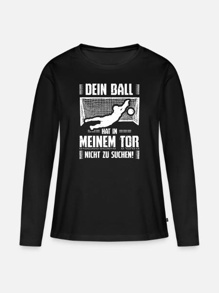 Ball Tor Nichts Zu Suchen Torwart Torhüter - Frauen Premium Bio Langarmshirt - Schwarz