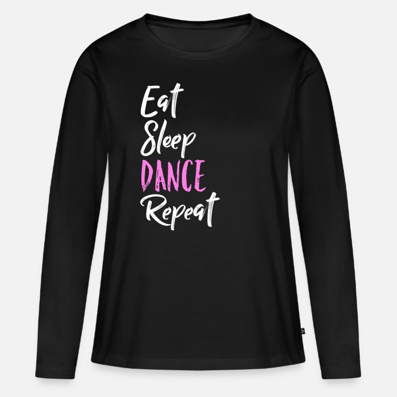 Eat Sleep Dance Repeat - Frauen Premium Bio Langarmshirt - Schwarz