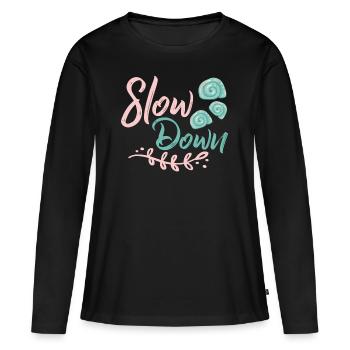 Slow Down - Frauen Premium Bio Langarmshirt - Schwarz - Vorne - Julia (174cm)