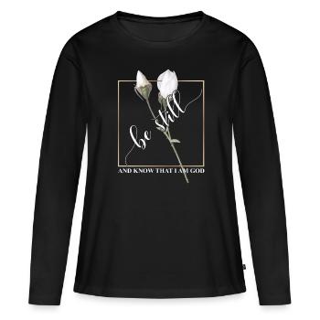 Sei still und wisse, dass ich Gott Flagge bin - Frauen Premium Bio Langarmshirt - Schwarz - Vorne - Julia (174cm)