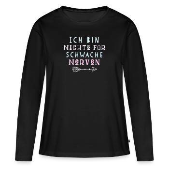 Lustiger Spruch Nerven - Frauen Premium Bio Langarmshirt - Schwarz - Vorne - Julia (174cm)