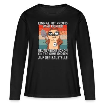 Une fois avec des professionnels utilisés pour être - chantier de construction - construction de maison - T-shirt manches longues Premium bio Femme - noir - Devant - Julia (174cm)