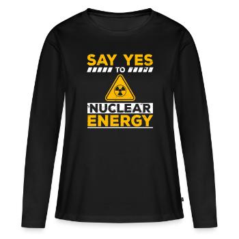Ja zu Kernkraft - Kernenergie Nuklear Atomkraft - Frauen Premium Bio Langarmshirt - Schwarz - Vorne - Julia (174cm)