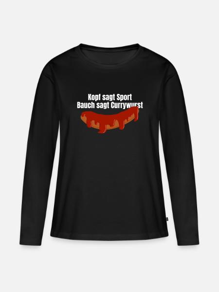 Kopf sagt Sport Bauch sagt Currywurst - Spruch - Frauen Premium Bio Langarmshirt - Schwarz