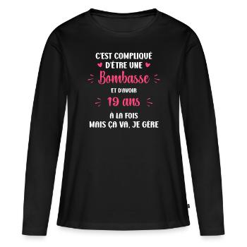 Bombasse et 19 ans - T-shirt manches longues Premium bio Femme - noir - Devant - Julia (174cm)