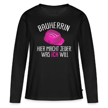 Bauherrin Lustiger Spruch Geschenk Geschenkidee - Frauen Premium Bio Langarmshirt - Schwarz - Vorne - Julia (174cm)