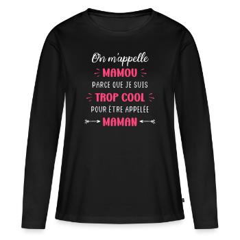 On m'appelle mamou parce que trop cool maman - T-shirt manches longues Premium bio Femme - noir - Devant - Julia (174cm)