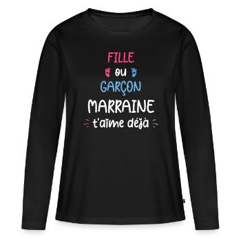 Fille ou garçon grand marraine t'aime déjà - T-shirt manches longues Premium bio Femme - noir - Devant - Julia (174cm)