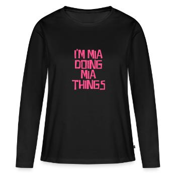 I'm Mia doing Mia things - Frauen Premium Bio Langarmshirt - Schwarz - Vorne - Julia (174cm)