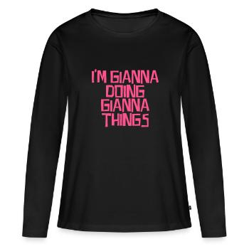 Je suis Gianna et je fais des choses de Gianna - T-shirt manches longues Premium bio Femme - noir - Devant - Julia (174cm)