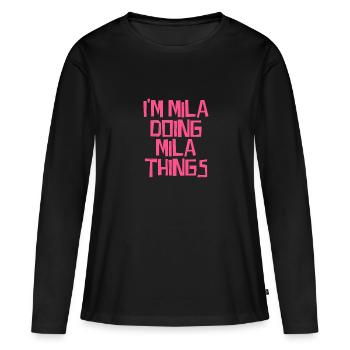 I'm Mila doing Mila things - Frauen Premium Bio Langarmshirt - Schwarz - Vorne - Julia (174cm)