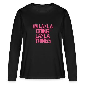 I'm Layla doing Layla things - Frauen Premium Bio Langarmshirt - Schwarz - Vorne - Julia (174cm)