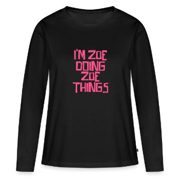 Je suis Zoe en train de faire des choses à Zoe - T-shirt manches longues Premium bio Femme - noir - Devant - Julia (174cm)