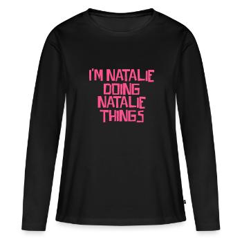 Je suis Natalie en train de faire des choses à Natalie - T-shirt manches longues Premium bio Femme - noir - Devant - Julia (174cm)