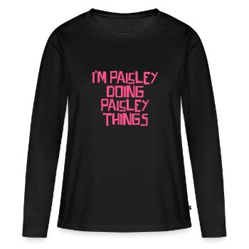 I'm Paisley doing Paisley things - Frauen Premium Bio Langarmshirt - Schwarz - Vorne - Julia (174cm)